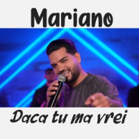 Mariano - Daca tu ma vrei (Live)