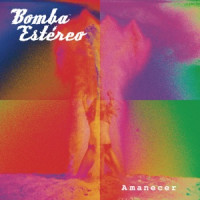 Bomba Estéreo - Algo Está Cambiando