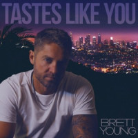 Brett Young - Tastes Like You