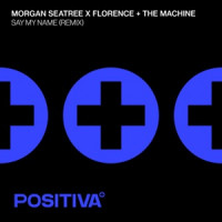 Morgan Seatree & Florence + the Machine - Say My Name (Extended Remix)
