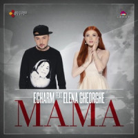 F.Charm, Elena Gheorghe - Mama