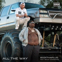 BigXthaPlug & Bailey Zimmerman - All The Way