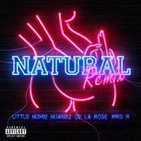 Little Homie, De La Rose, Huan62 & Kris R. - Natural (Remix)