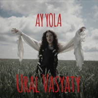 AY YOLA - Ural Vasyaty